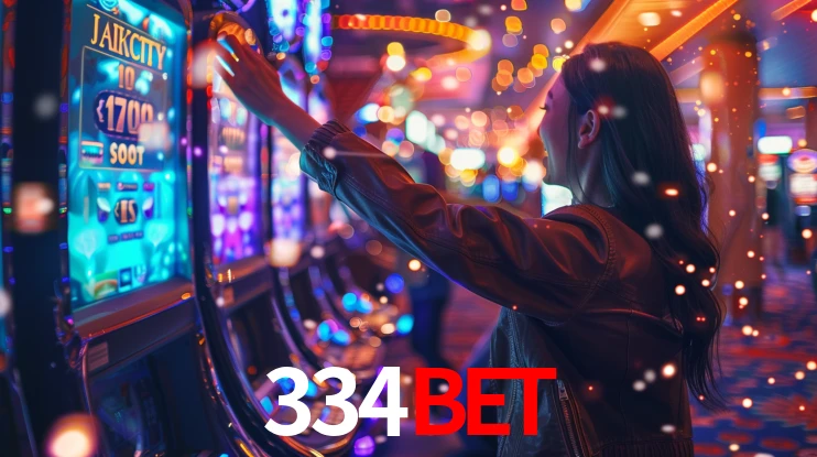 334bet: Jogos de Caça-Níqueis-Altas Recompensas, Roleta-Velocidade, Blackjack-Desafios Máximos